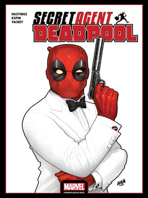 cover image of Deadpool: Secret Agent Deadpool